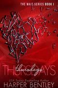 Thursdays (The Wait Series #1) by Harper Bentley