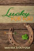 Lucky For You (Never Too Late #3) by Dark Waters