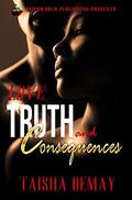 Love, Truth and Consequences by Taisha DeMay