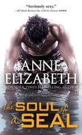 The Soul of a SEAL (West Coast Navy SEALs #4) by Anne Elizabeth