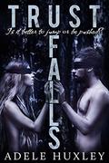 Trust Falls by Adele Huxley