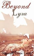 Beyond Lyra (The Zenith Cycles #2) by Shannen Crane Camp
