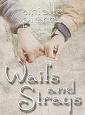Waifs and Strays by Arielle Pierce