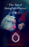 The Art of Being Indifferent (The Twisted Family Tree Series #1) by Meggan Connors