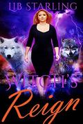 Witch's Reign (Alpha House #2) by Lib Starling