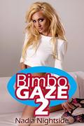 Bimbo Gaze 2  (Fertile Nymphos) by Nadia Nightside