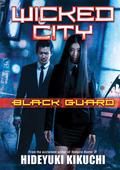 Wicked City: Black Guard (Wicked City #1) by Hideyuki Kikuchi