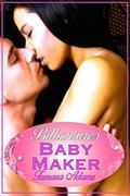Billionaire's Baby Maker by Tamara Adams