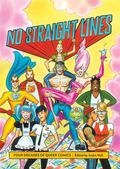 No Straight Lines: Four Decades of Queer Comics by MariNaomi