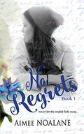 No Regrets Book 1 by Aimee Noalane