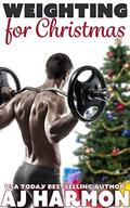 Weighting for Christmas by A.J. Harmon