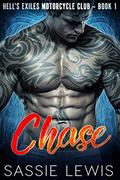 Chase (Hell's Exiles MC #1) by Sassie Lewis