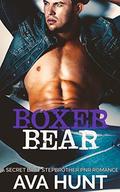 Boxer Bear: A Secret Baby Stepbrother PNR Romance by Ava Hunt