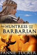 The Huntress and the Barbarian by Fannie Tucker