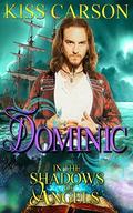 Dominic (In the Shadows of Angels #2) by Kiss Carson
