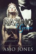 Razing Grace: Part 2 by Amo Jones
