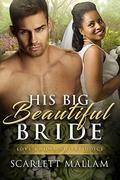 His Big Beautiful Bride  (BWWM Romance) by Tineka Brown