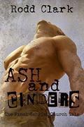 Ash and Cinders (A Gabriel Church Tale #3) by Rodd Clark