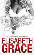 When The Clock Strikes Twelve (Maine Attraction #3) by Elisabeth Grace