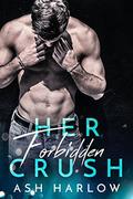 Her Forbidden Crush by Ash Harlow