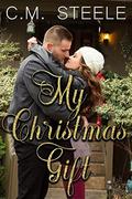 My Christmas Gift by C.M. Steele, Lindee Robinson
