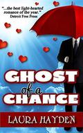 Ghost of a Chance by Laura Hayden