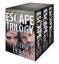 Escape Series Books 1-3: The Escape Trilogy Box Set by Sydney Holmes