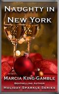 Naughty in New York (Holiday Sparkle #2) by Marcia King-Gamble