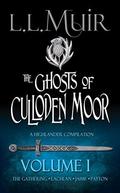 The Ghosts of Culloden Moor, Volume I by The Ghosts of Culloden Moor