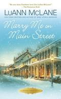 Marry Me on Main Street (Cricket Creek #11) by Luann McLane