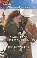 A Montana Christmas Reunion  (Snowy Owl Ranchers) by Roz Denny Fox