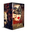 Masked Lover: The Complete Series: Part One, Part Two, Part Three by Emilia Winters