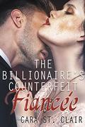 The Billionaire's Counterfeit Fiancée by Cara St.Clair