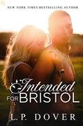 Intended for Bristol by L.P. Dover