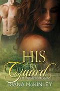 His To Guard (Predatory Desires #3) by Diana McKinley