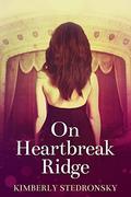 On Heartbreak Ridge (Movie #1.5) by Kimberly Adams Stedronsky