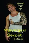 Wayward Secret (Wayward Saints MC #7) by TCB Editing