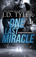 One Last Miracle (Armed and Deadly .5) by J.D. Tyler