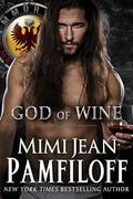 GOD OF WINE by Mimi Jean Pamfiloff