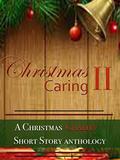 Christmas Caring II: A Christmas Charity Anthology by Jacquie Rogers