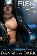 Risk (Mageri) by Dannika Dark