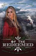 Of the Redeemed (Legends of the Woodlands #3) by Angie Brashear