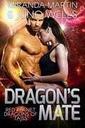 Dragon's Mate by Miranda Martin, Juno Wells