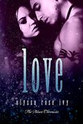 Love by Alyssa Rose Ivy