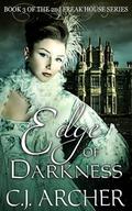 Edge of Darkness (The 2nd Freak House Trilogy) by C.J. Archer