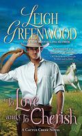 To Love and to Cherish (Cactus Creek Cowboys #2) by Leigh Greenwood