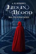Lies in Blood by A.M. Hudson
