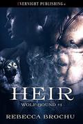 Heir (Wolf-Bound #1) by Rebecca Brochu