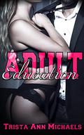 Adult Education by Trista Ann Michaels