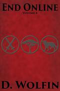 End Online: Volume 4 (End Online #4) by D. Wolfin